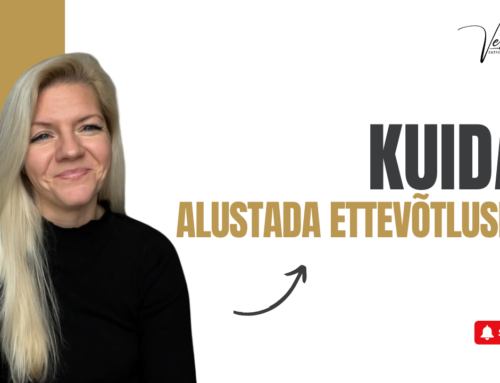 Kuidas alustada ettevõtlusega?