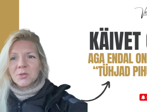 Käivet on, aga endal ikka “tühjad pihud”?